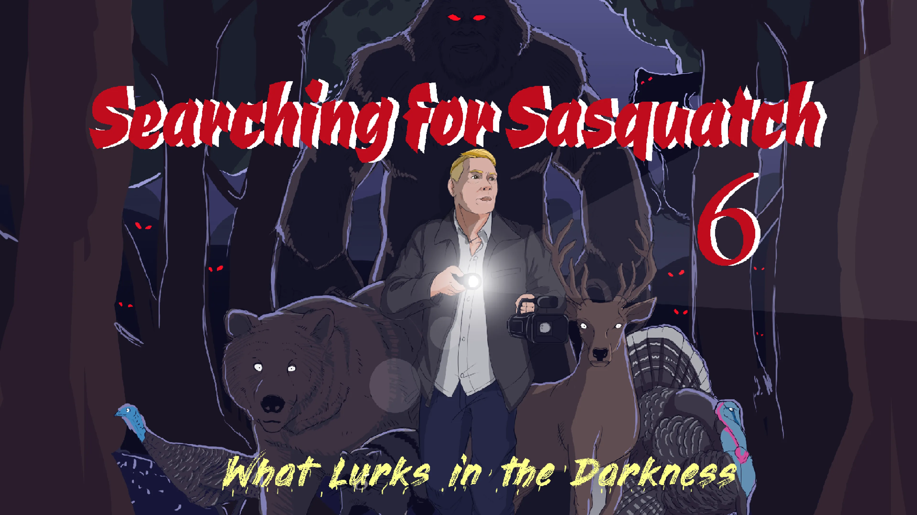 Searching For Sasquatch 6: What Lurks in the Darkness poster